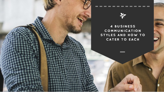 4 Business Communication Styles & Tips for Each