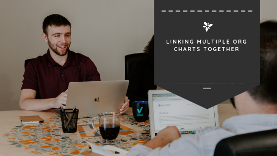 Linking Multiple Org Charts Together