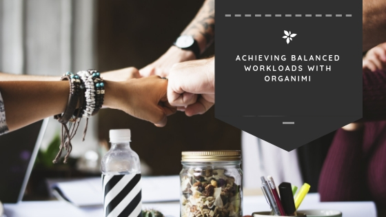 Achieving Balanced Workloads With Organimi