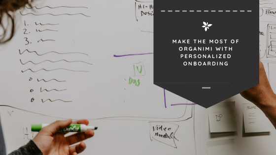 Make the Most of Organimi With Personalized Onboarding